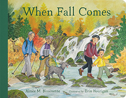 When Fall Comes board book by Aimee Bissonette and Erin Hourigan